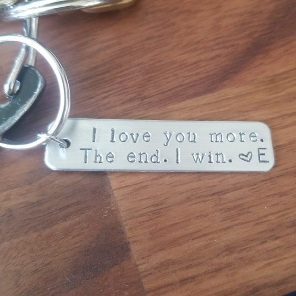 Hand Stamped Keychain i Love You More. the End. I Win. 3 X Funny Couple ...
