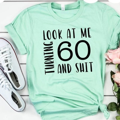 60th Birthday Shirt ©, Birthday Shirt Women, 60th Birthday T-shirt, 60 ...