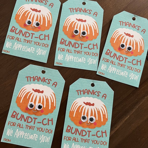 PRINTABLE Thanks a BUNDT-CH for All That You Do! We Appreciate You! Tag ...