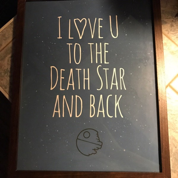 I Love You to the Death Star and Back Star