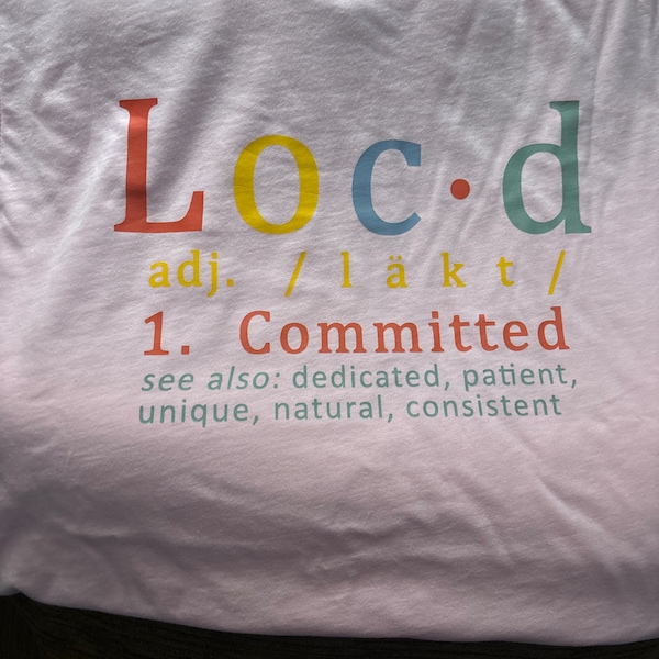 Loc'd Committed T-shirt,loc T-shirt,locd Shirt,locd Tshirt,locd Women ...