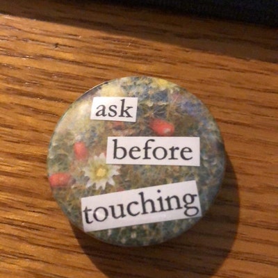 Ask Before Touching OOAK Customizable Pin - Etsy