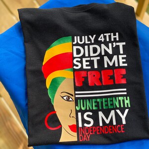 Download July 4th Didn T Set Me Free Juneteenth My Independence Day Etsy
