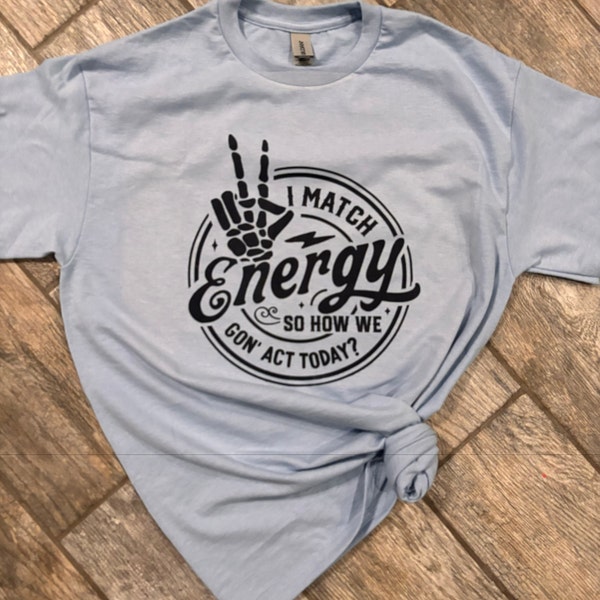 Match Energy I Match Energy SVG, Sarcasm SVG, Sassy SVG , Do Not Disturb My Energy ...