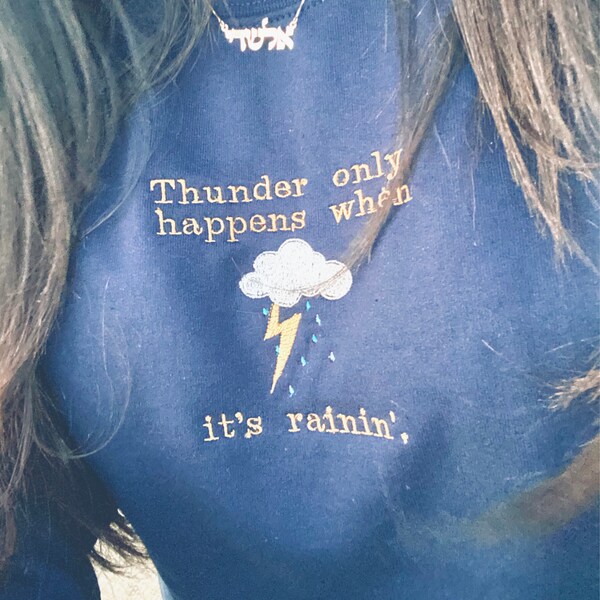 Thunder Only Happens When Raining.crewneck, Sweater, Sweatshirt, Song ...