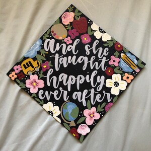 Painted Graduation Cap Custom Graduation Cap Topper Teacher Etsy