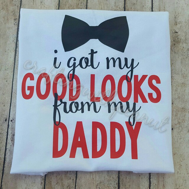 I GET MY GOOD LOOKS FROM DADDY, I get my good looks from daddy #2 Sticker  for Sale by NovyCreates