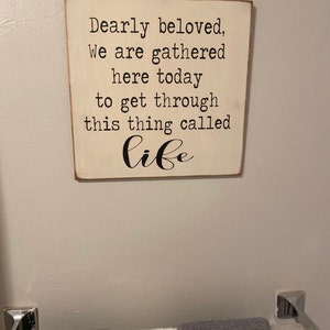 Dearly Beloved We Are Gathered Here Today To Get Through This Etsy Dearly Beloved We Are Gathered Here Today To Get Through This Etsy