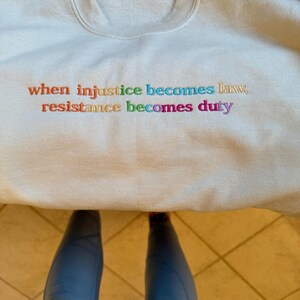 Embroidered When Injustice Becomes Law Sweatshirt, Resist, Resistance Shirt, Notorious RBG Shirt, Political, Protest, Supreme Court
