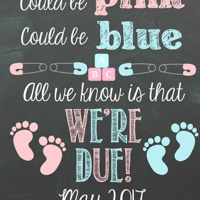PRINTABLE Could Be Pink Could Be Blue All We Know is That We're Due ...