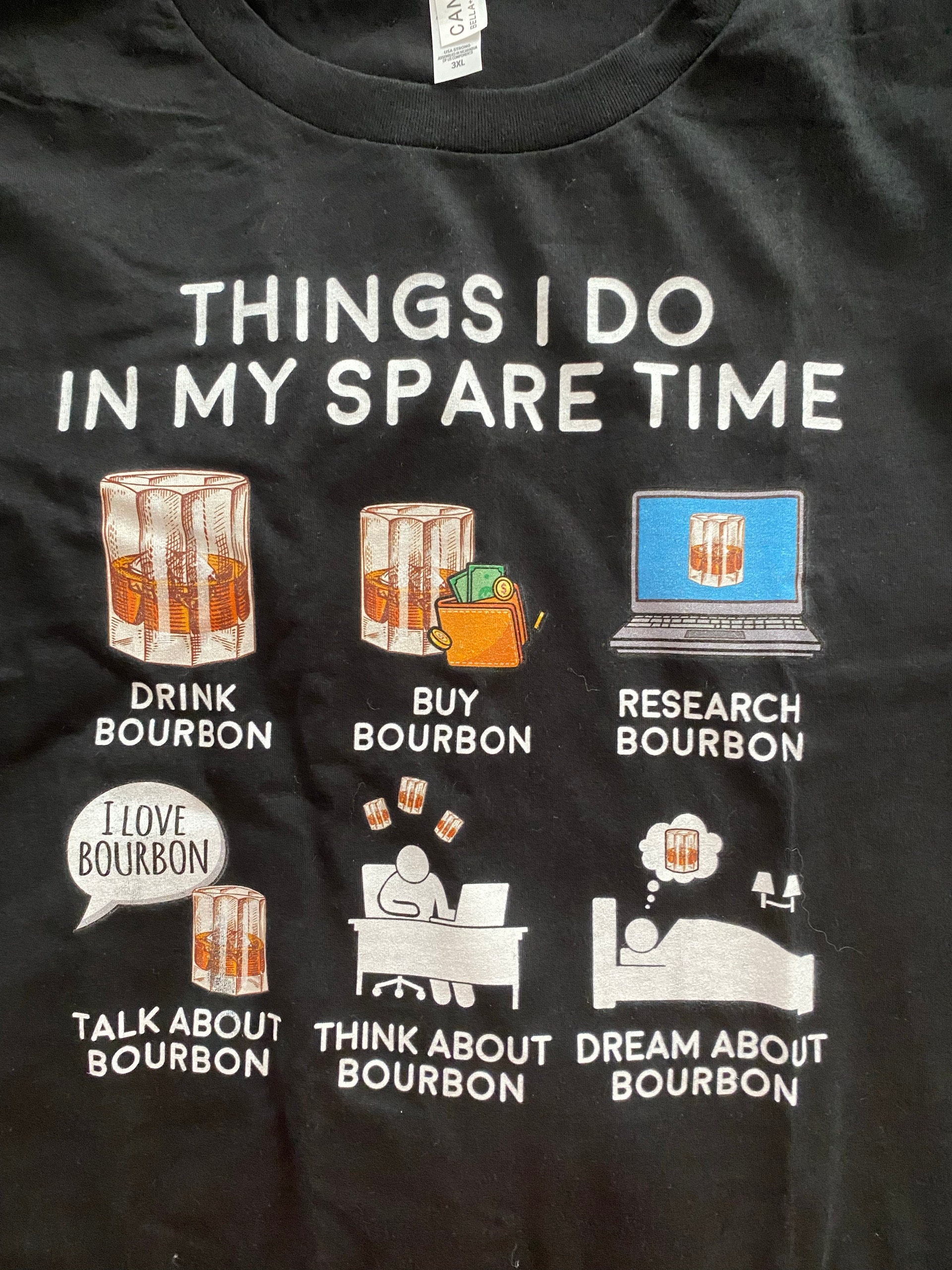 Things I Do In My Spare Time Whiskey Shirt, Bourbon Shirts, Bourbon Gifts, Whiskey Shirts, Bar Crawl and Alcohol Drinker Gift TShirt