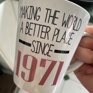 50th Birthday Latte Mug Making the World a Better Place 