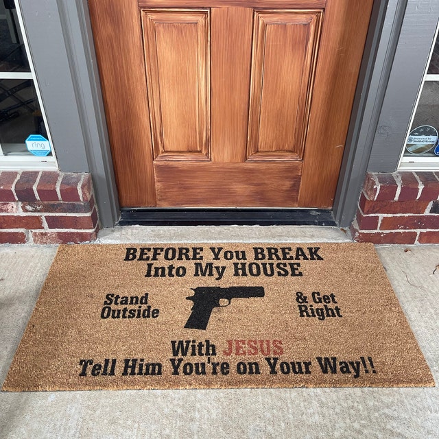 Funny Welcome Doormat Front Door Before You Break Into My House