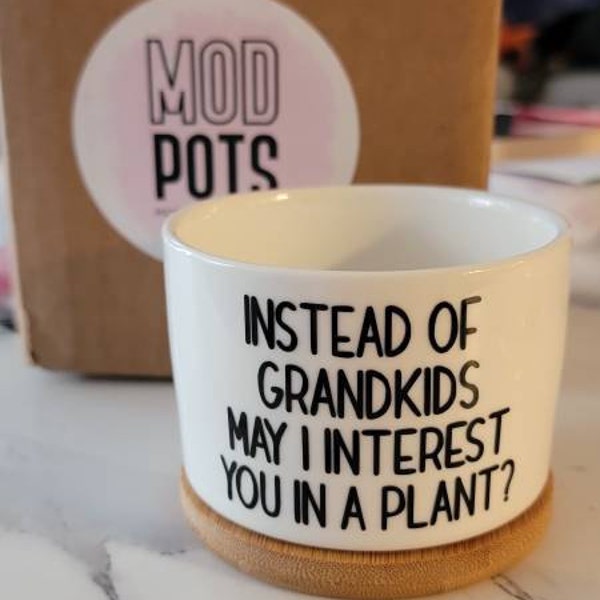 Instead of Grandkids May I Interest You in a Plant | Gift for Mom ...