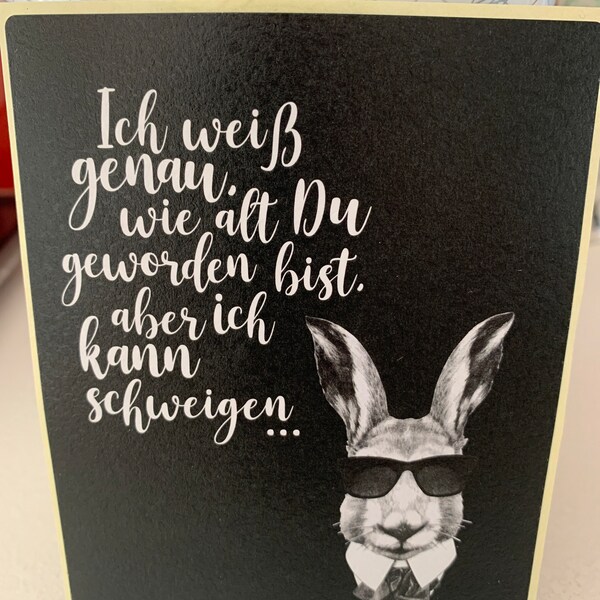 Ich Weiß Genau Wie Alt Du Geworden Bist Ich weiß genau, wie alt Du geworden bist, aber ich kann schweigen