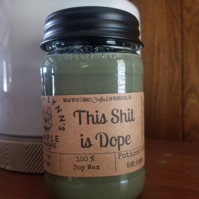 This Shit is Dope, wooden wick, soy candle, hemp scented
