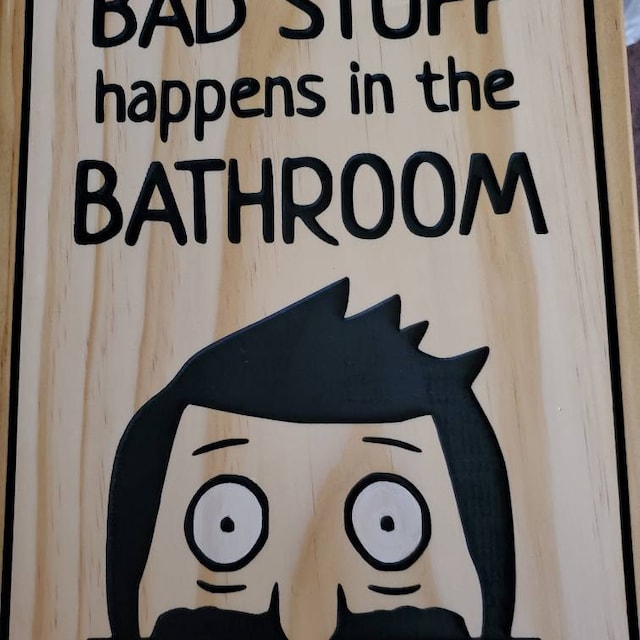 Bobs Burgers Bathroom Poster Bathroom Print Kill Me Print Bad Things Happen  in the Bathroom Bob's Burgers TV Show Bathroom Art 