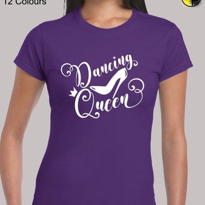 Dancing Queen Ladies T Shirt Womens Funny Joke Quote Abba Song a