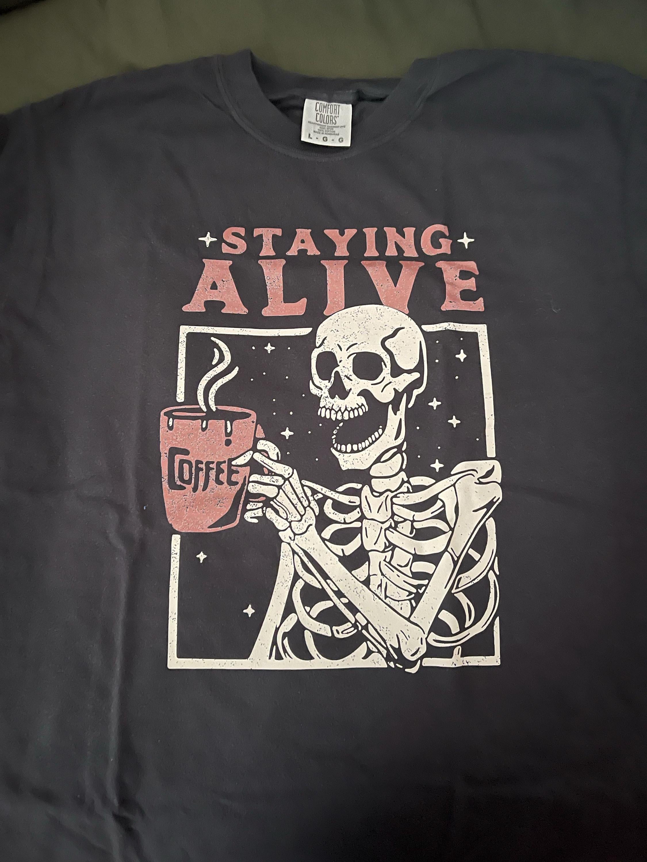 Staying Alive Shirt, Trendy Coffee Shirt, Funny Skeleton T-Shirt, Coffee Lovers Gift Skull retro Halloween Tshirt Women Comfort Colors Tee