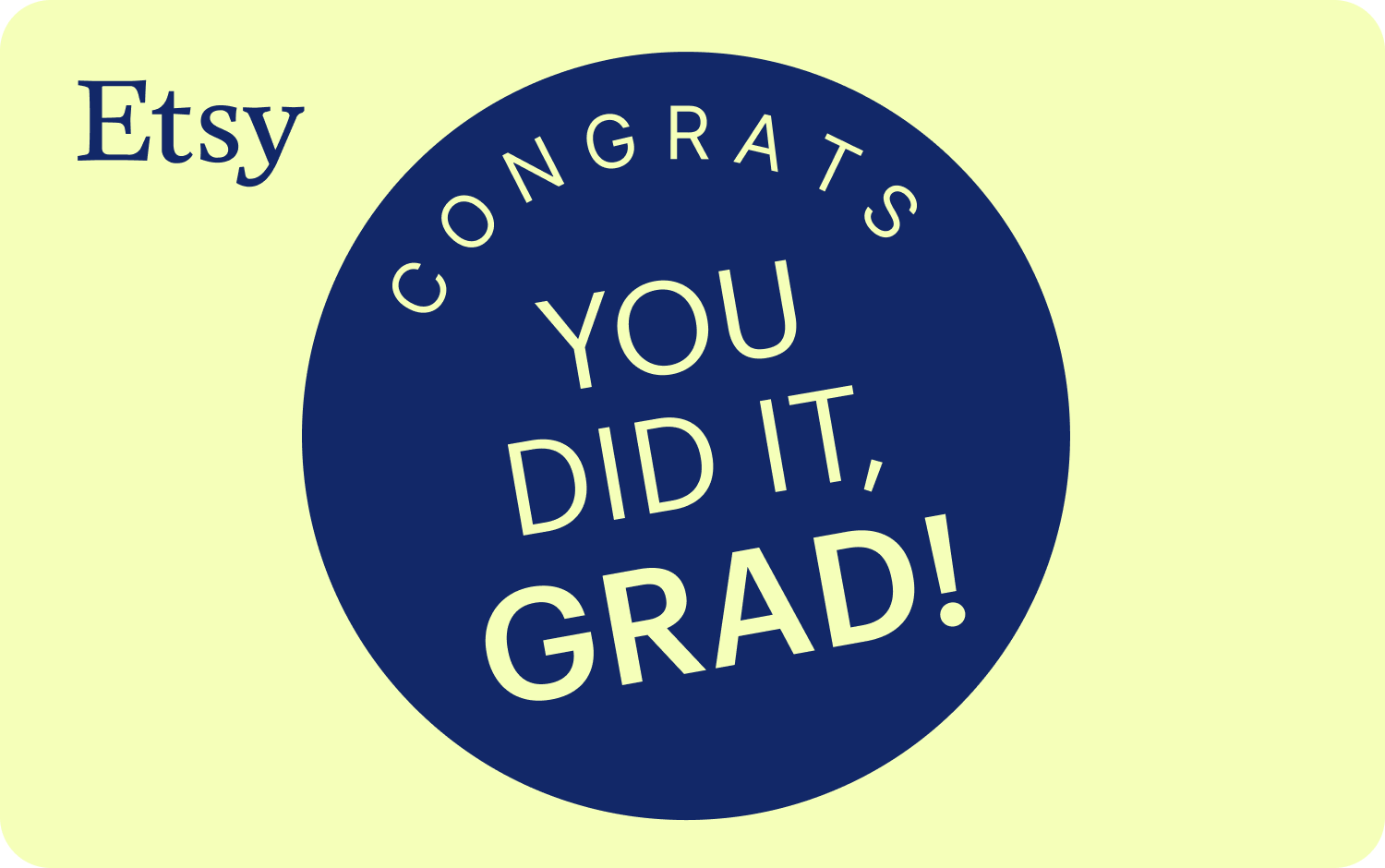 Illustration of Congrats You Did It, Grad! text in yellow in a blue circle, Etsy written in blue font in the top left corner on yellow background