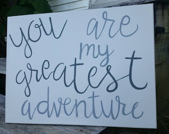 You Are My Greatest Adventure