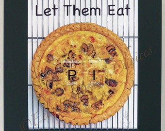 Let Them Eat Pi Photographic Art Print, Quiche Matted Print, Math Geek Artwork, Science Geek Print, Periodic Table Art, Food Art, Math Gift