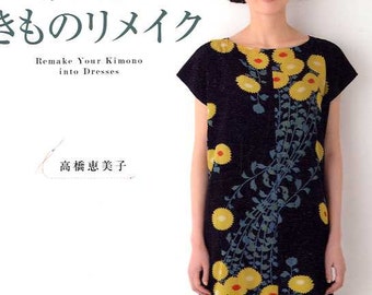 Remake Your Kimono into Dresses - Japanese Craft Book