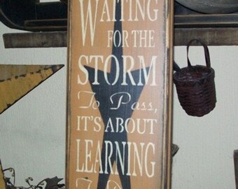 LIFE....WAITING For The Storm Typography Primitive Sign