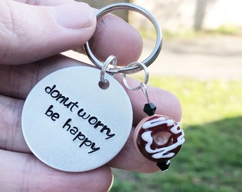 Donut Worry Be Happy Keychain - Donut Keychain - Punny Keychain- Funny Keychain - Donut Gift
