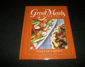 Retro 90s GREATS MEALS in Minutes BOOK, Vegetable Menu, 1991, By Time, 106 Pages