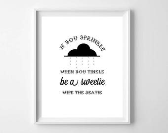 Funny bathroom art, PRINTABLE art, Bathroom wall decor, If you sprinkle when you tinkle, Bathroom prints,Bathroom art,Kids bathroom art