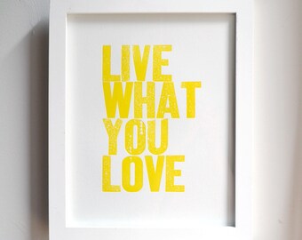 Live What You Love Letterpress Print in Yellow