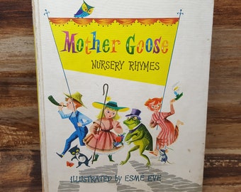 Mother Goose Nursery Rhymes, 1958, Esme Eve, mid century vintage kids book, baby book