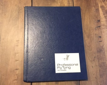 Vintage Professional Fly Tying By E. Douglas - Fly Tying Fishing Book - 1974 Fly Fishing Book - Hardcover