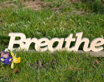 Wooden words, wooden sign, breathe, wooden letters, wooden signs for home, Wooden word, Wood sign wall hanging