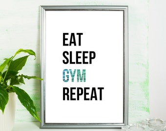 Eat Sleep, Gym, Repeat, Inspirational, Quote art, Art print, Fitness, Working out, Energy, Gym, Success, Motivational, Poster, Printable