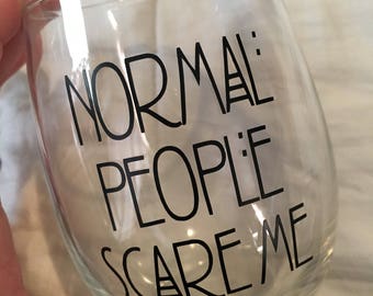 Normal People Scare Me Tumbler, stemless wine glass