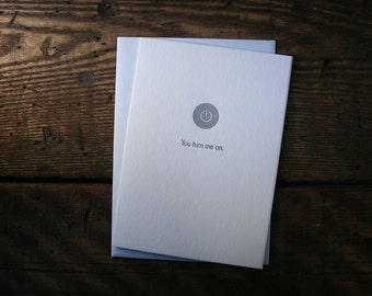 Letterpress Printed You Turn Me On Card - single