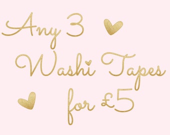Any 3 Washi Tapes for 5 Pounds!