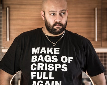 Make Bags of Crisps Full Again T-Shirt |