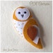 Barn Owl Feltie pdf Sewing Pattern