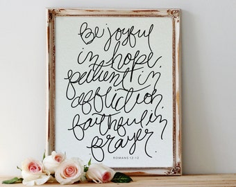 Be Joyful in Hope Patient in Affliction Faithful in Prayer Print, Romans 12:12, Bible Verse, Christian Art, INSTANT DOWNLOAD