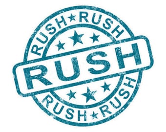 Add a Rush to my order!