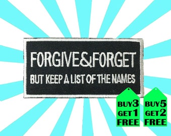 Forgive & Forget iron on patch applique