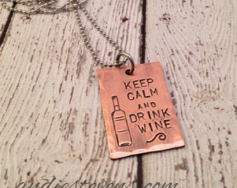 Wine Jewelry - Hand stamped wine theme necklace- Keep Calm Drink Wine - wine bottle jewelry - Wine lover gift