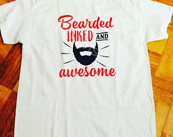 Bearded Inked and Awesome Shirt tattoo beards gift idea