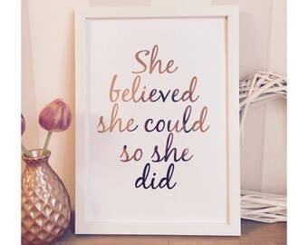 She believed she could so she did rose gold foil print