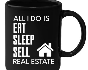 Real Estate - All I Do Is 11 oz Coffee Mug