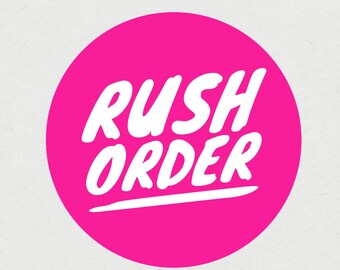 ADD ON: Rush Order