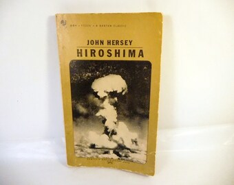 HIROSHIMA Book - By John Hersey - Historical WWII - Atomic Bomb - Vintage Paperback - 1950's - Collectible